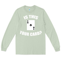 Matcha Cool Magician Is This Your Card Illusionist Long Sleeve Tee - trangStudio