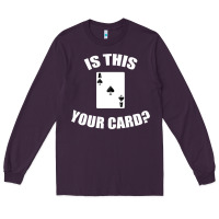 Plum Cool Magician Is This Your Card Illusionist Long Sleeve Tee - trangStudio
