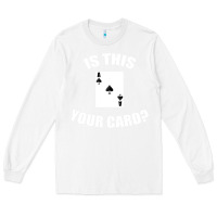 White Cool Magician Is This Your Card Illusionist Long Sleeve Tee - trangStudio