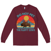 Burgundy Do Not Pet The Fluffy Cows Vintage Long Sleeve Tee - trangStudio