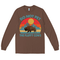 Chestnut Do Not Pet The Fluffy Cows Vintage Long Sleeve Tee - trangStudio
