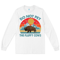 White Do Not Pet The Fluffy Cows Vintage Long Sleeve Tee - trangStudio