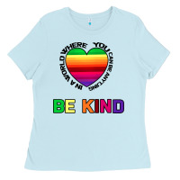 In A World Where You Can Be Anything Be Kind Ladies Tee | Teevron