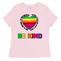 Bubblegum Pink In A World Where You Can Be Anything Be Kind Ladies Tee - Bettercallsaul