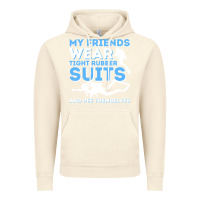 Vintage Artic My Friends Wear Tight Rubber Suits  Scuba Diving & Diver Vintage Hoodie - trangStudio