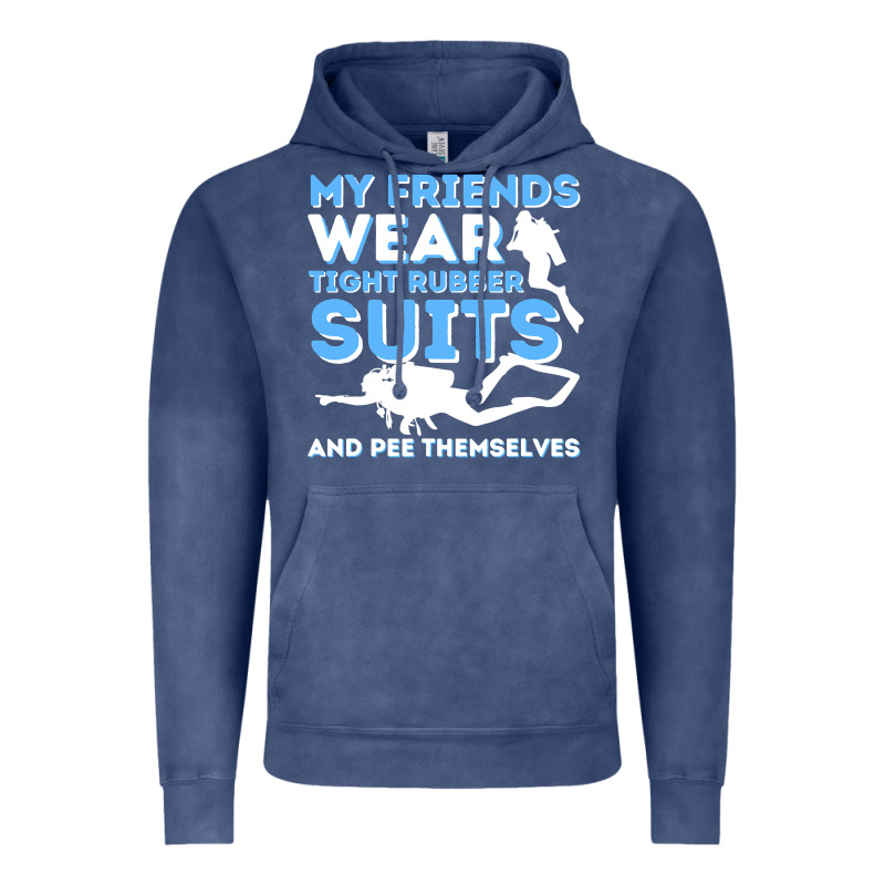 My Friends Wear Tight Rubber Suits  Scuba Diving & Diver Vintage Hoodie by trangStudio | Teevron