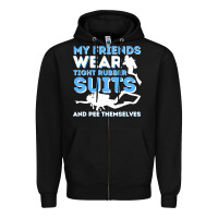 Black My Friends Wear Tight Rubber Suits  Scuba Diving & Diver Zipper Hoodie - trangStudio