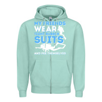 Seafoam My Friends Wear Tight Rubber Suits  Scuba Diving & Diver Zipper Hoodie - trangStudio