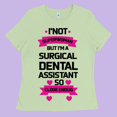 Surgical Dental Assistant Ladies Tee Designed By Bettercallsaul