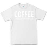 White Coffee Completes Me Premium Tee - Bettercallsaul