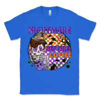 True Royal Nightmare before the coffee halloween Classic Tee - NancyCooperArtShop