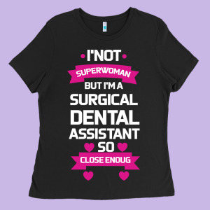Surgical Dental Assistant Ladies Tee Designed By Bettercallsaul