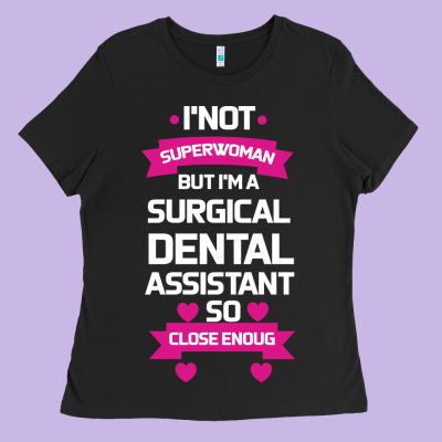 Surgical Dental Assistant Ladies Tee Designed By Bettercallsaul