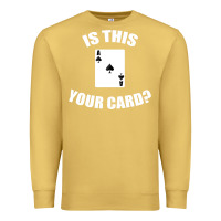 Antique Gold Cool Magician Is This Your Card Illusionist Premium Sweatshirt - trangStudio