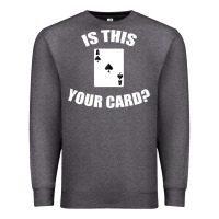Charcoal Heather Cool Magician Is This Your Card Illusionist Premium Sweatshirt - trangStudio