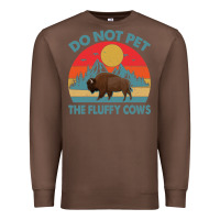 Chestnut Do Not Pet The Fluffy Cows Vintage Premium Sweatshirt - trangStudio
