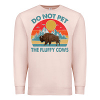 Pale Pink Do Not Pet The Fluffy Cows Vintage Premium Sweatshirt - trangStudio