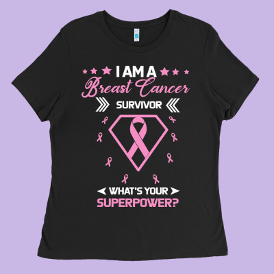 I Am A Breast Cancer Survivor What Is Your Superpower Ladies Tee Designed By Bettercallsaul