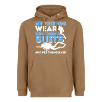 Toasted Coconut My Friends Wear Tight Rubber Suits  Scuba Diving & Diver Heavyweight Hoodie - trangStudio
