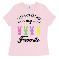 Bubblegum Pink Teaching My Favorite Bunny Ladies Tee - Bettercallsaul