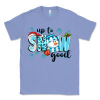 Colony Blue up to snow good Classic Tee - texasbilliewilder