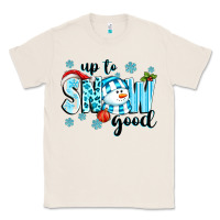 Natural up to snow good Classic Tee - texasbilliewilder