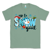 Sage up to snow good Classic Tee - texasbilliewilder