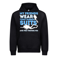 Black My Friends Wear Tight Rubber Suits  Scuba Diving & Diver Urban Hoodie - trangStudio
