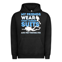 Pigment Black My Friends Wear Tight Rubber Suits  Scuba Diving & Diver Urban Hoodie - trangStudio