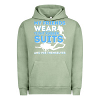 Pigment Oil Green My Friends Wear Tight Rubber Suits  Scuba Diving & Diver Urban Hoodie - trangStudio