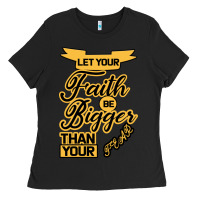 Black Let your Faith Be Bigger than your fear Ladies Tee - Bettercallsaul