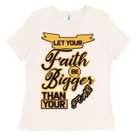 Bone Let your Faith Be Bigger than your fear Ladies Tee - Bettercallsaul