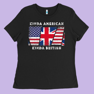Kinda American Kinda British  Dual Citizenship Ladies Tee Designed By Trangstudio