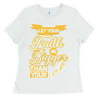 White Let Your Faith Be Bigger Than Your Fear Ladies Tee - Bettercallsaul
