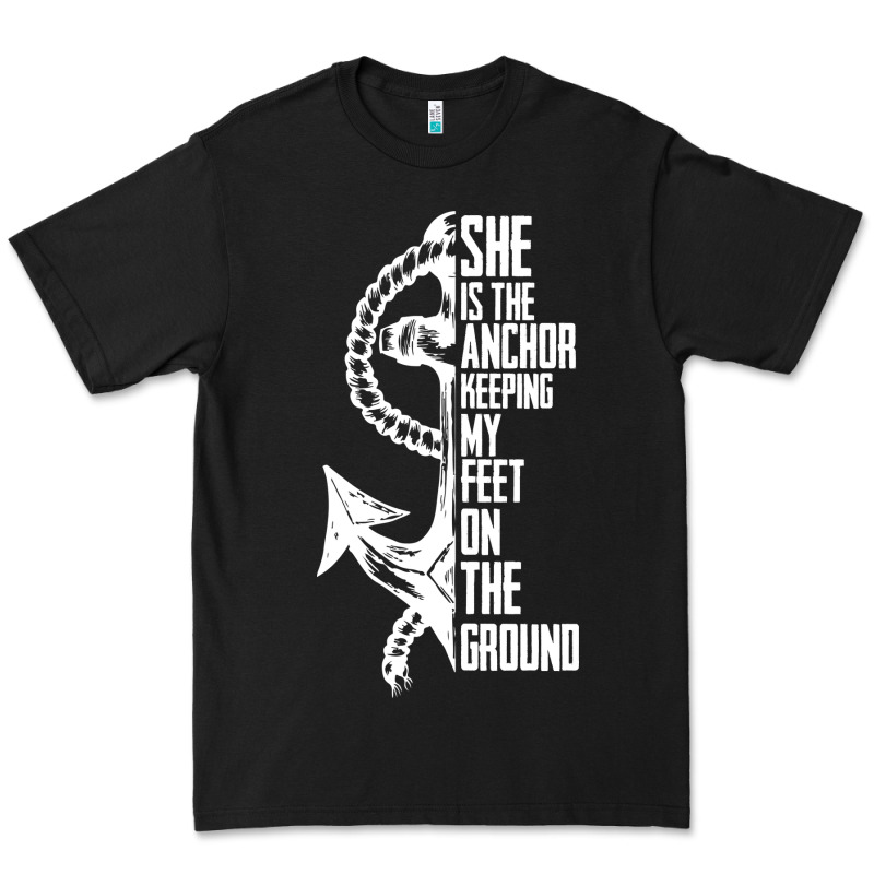 She Is The Anchor Keeping My Feet On The Ground Premium Tee by Bettercallsaul | Teevron