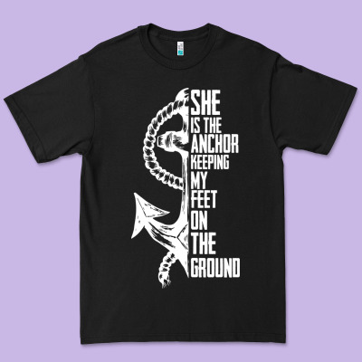 She Is The Anchor Keeping My Feet On The Ground Premium Tee Designed By Bettercallsaul