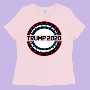 Trump 2020 Ladies Tee Designed By Bettercallsaul