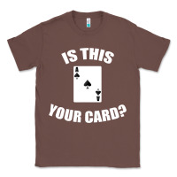 Chestnut Cool Magician Is This Your Card Illusionist Classic Tee - trangStudio