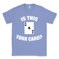 Colony Blue Cool Magician Is This Your Card Illusionist Classic Tee - trangStudio