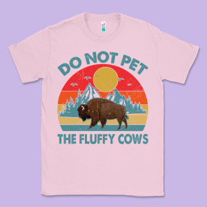 Do Not Pet The Fluffy Cows Vintage Classic Tee Designed By Trangstudio