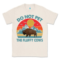 Natural Do Not Pet The Fluffy Cows Vintage Classic Tee - trangStudio