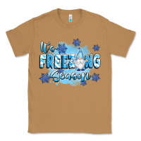 Toasted Coconut it's freezing season Classic Tee - texasbilliewilder