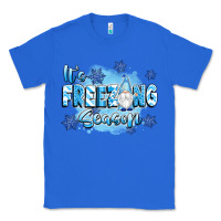 True Royal it's freezing season Classic Tee - texasbilliewilder