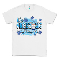 White it's freezing season Classic Tee - texasbilliewilder