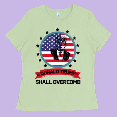 Donald Trump 2016 We Shall Overcomb Ladies Tee Designed By Bettercallsaul