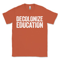 Copper Decolonize Education History Teacher Educator Gift Classic Tee - trangStudio