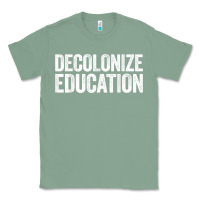 Sage Decolonize Education History Teacher Educator Gift Classic Tee - trangStudio