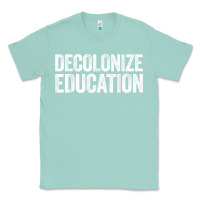 Seafoam Decolonize Education History Teacher Educator Gift Classic Tee - trangStudio