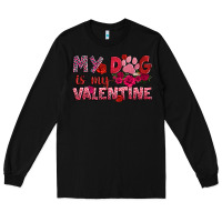 Black my dog is my valentine Long Sleeve Tee - OliviaCreatesArt