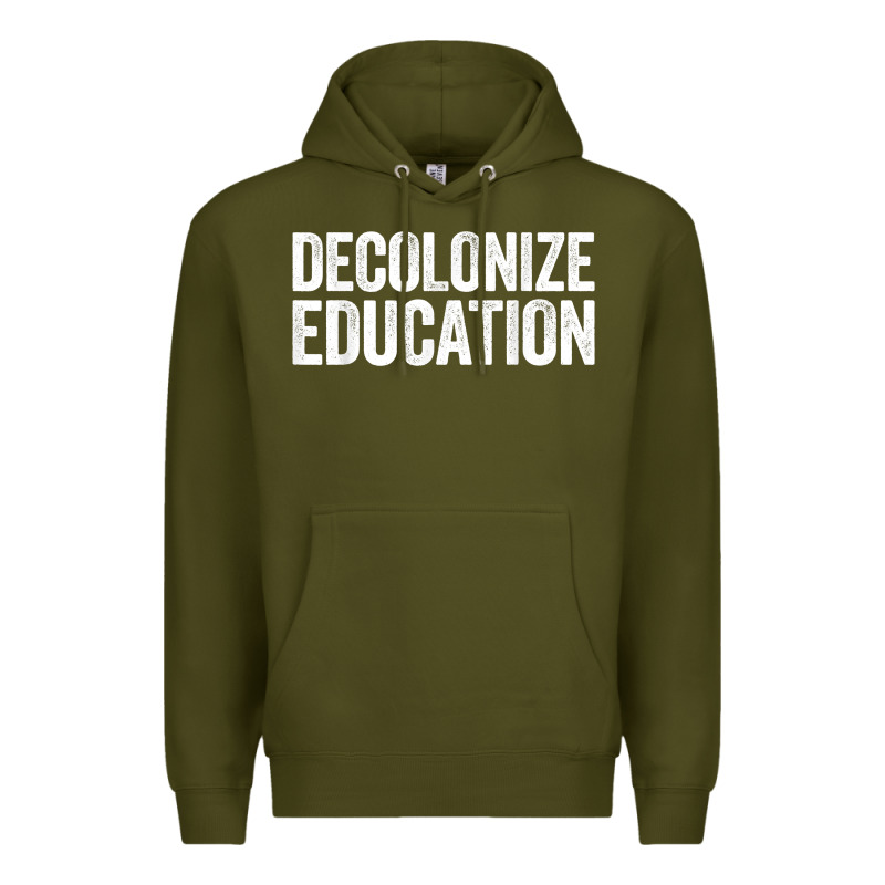 Decolonize Education History Teacher Educator Gift Premium Hoodie by trangStudio | Teevron